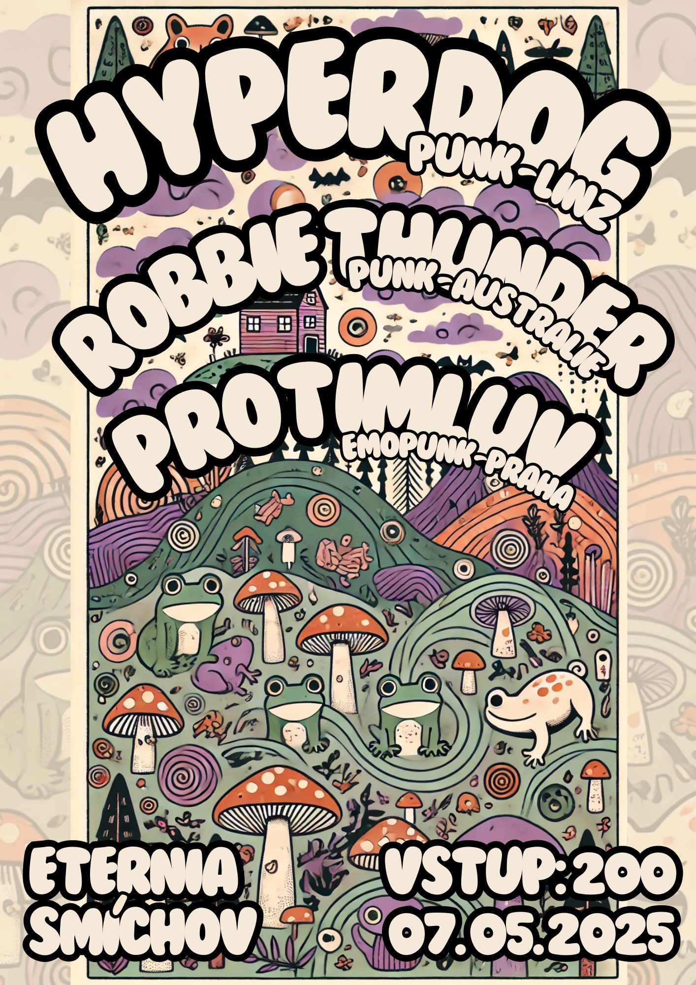 HYPERDOG (AT) // ROBBIE THUNDER (AU) // PROTIMLUV (CZ) - Eternia Půda