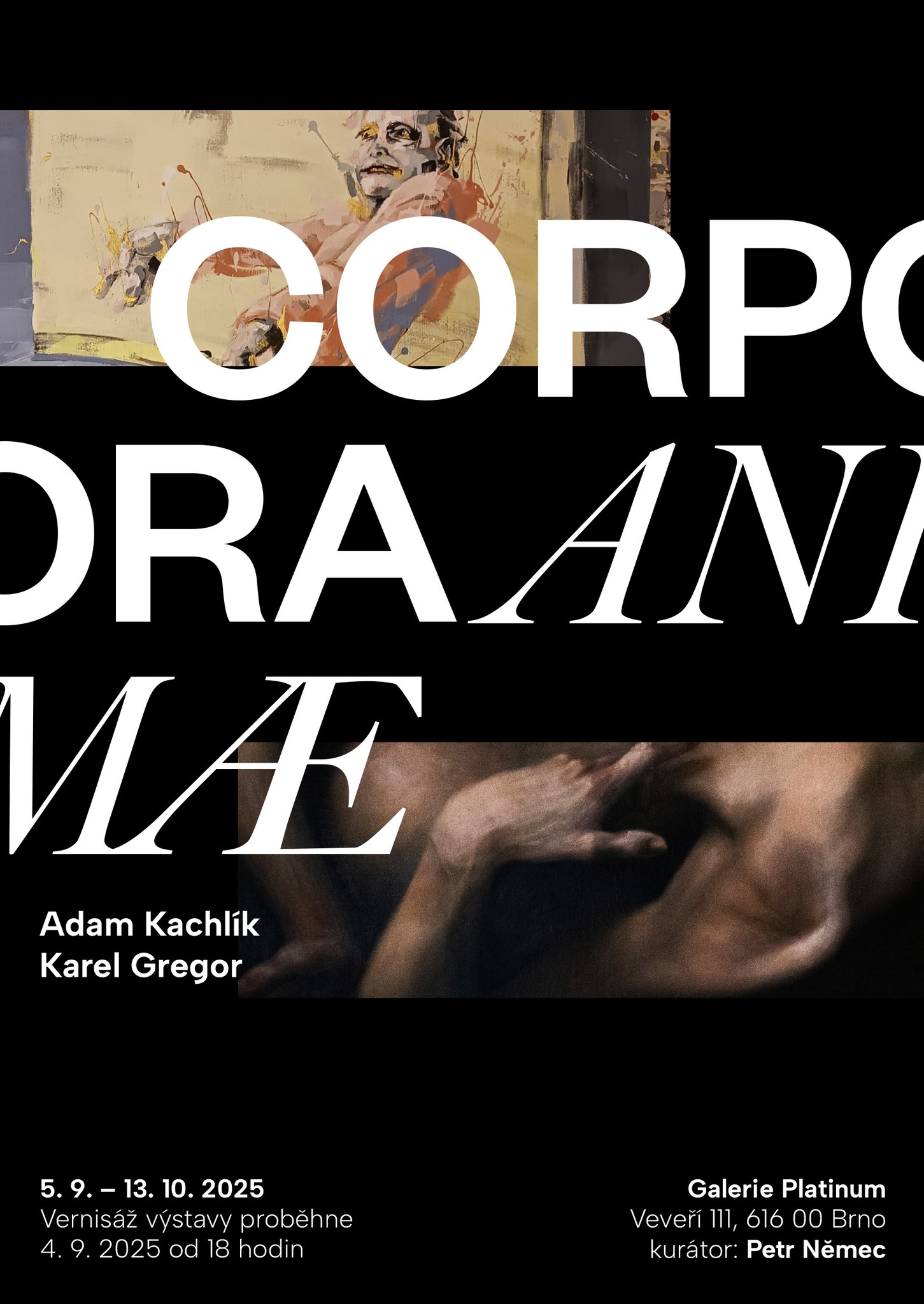CPORPORA   ANIMAE   (Těla duše), vernisáž výstavy obrazů Adama Kachlíka a Karla Gregora