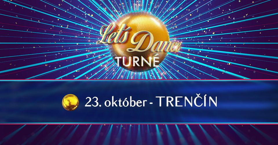 Let's Dance TURNÉ 2024 - Trenčín