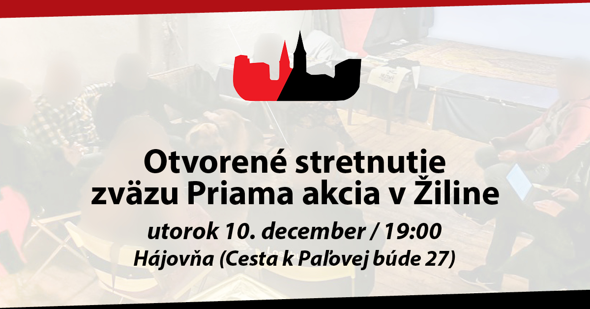 Žilina - Otvorené stretnutie zväzu Priama akcia (10.12.)
