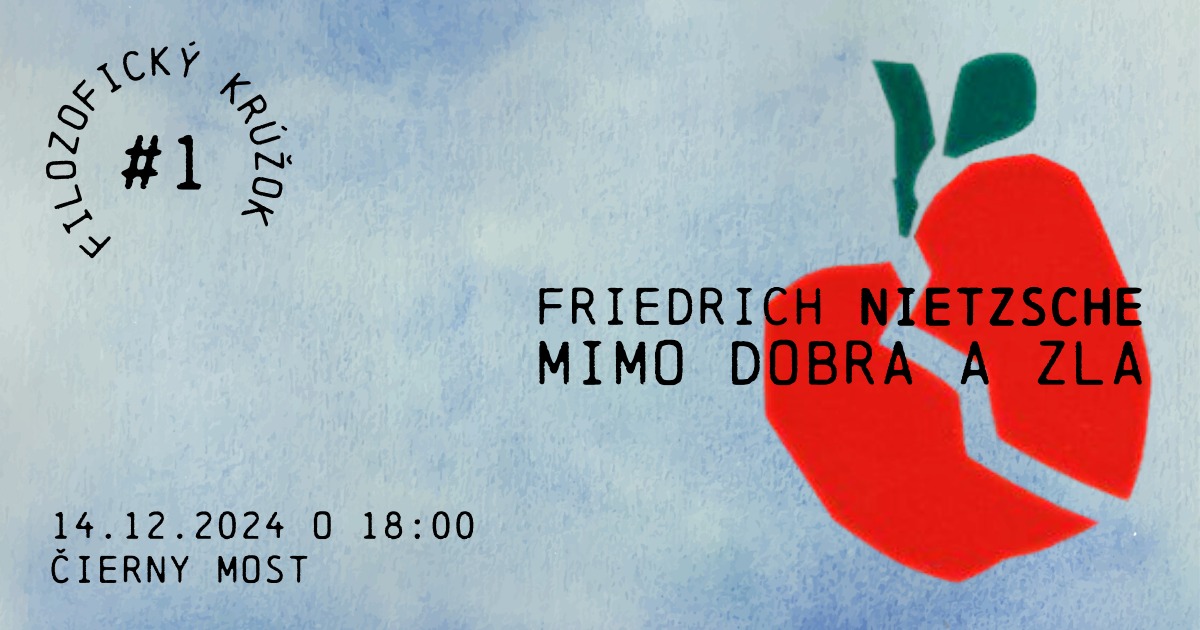 Filozofický krúžok #1: Nietzsche / Mimo dobra a zla