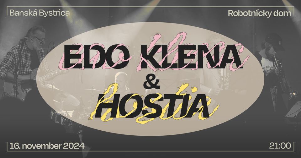 𝐄𝐝𝐨 𝐊𝐥𝐞𝐧𝐚 𝐚 𝐡𝐨𝐬𝐭𝐢𝐚 / Klubové Povstanie v Robotníckom Dome 🎹
