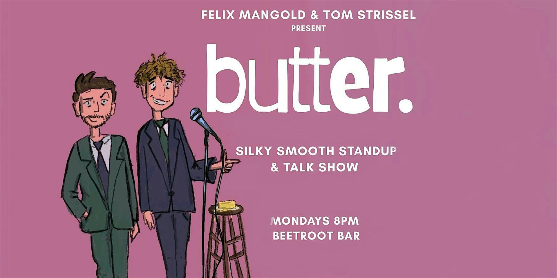 Butter: Silky Smooth Standup & Talk Show