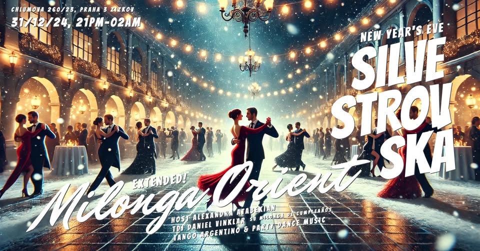 SILVESTROVSKÁ MILONGA ORIENT (extended / prodloužená)