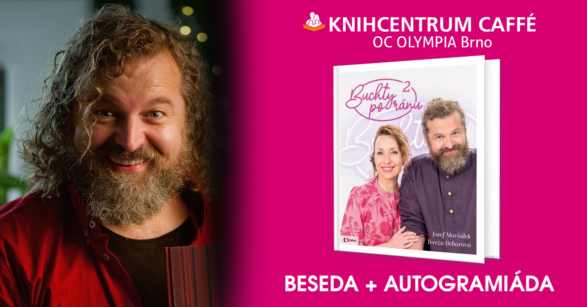 Beseda: Josef Maršálek - Buchty po ránu 2; KNIHCENTRUM.cz Brno –⁠ Obchodní centrum Olympia