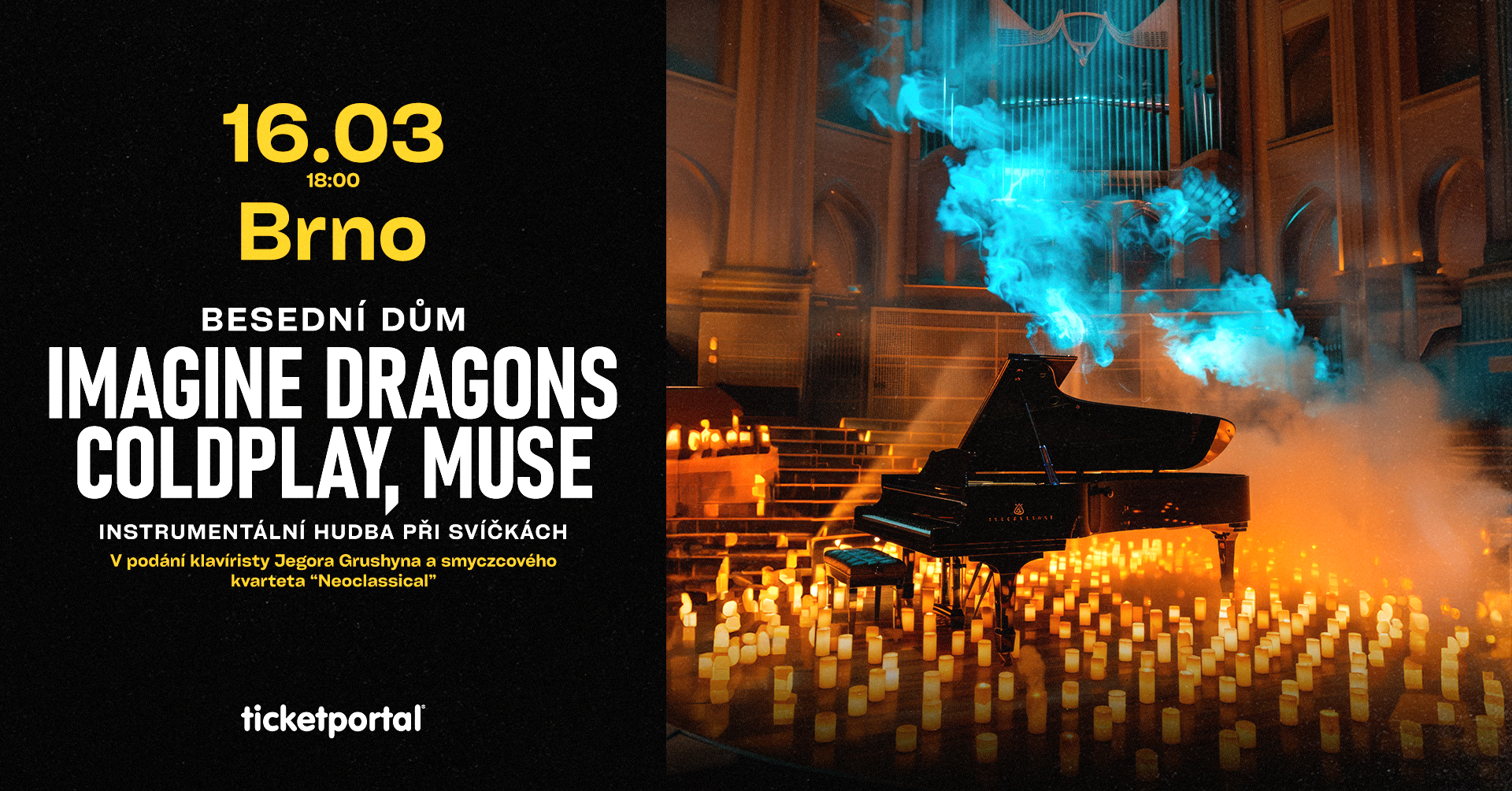 HUDBA IMAGINE DRAGONS, COLDPLAY, MUSE PŘI SVIČKACH BRNO 16.03