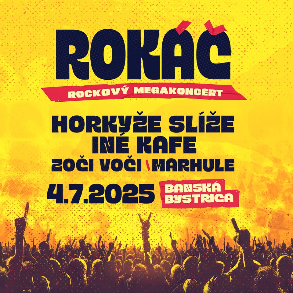 Rokáč Banská Bystrica 2025 - Horkýže Slíže, Iné Kafe, Zoči Voči, Marhule