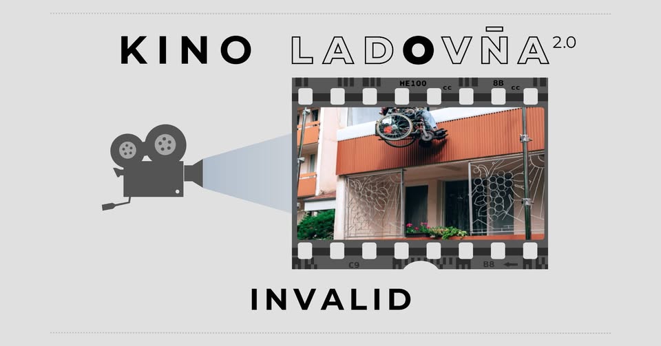 Kino Ladovňa - Invalid