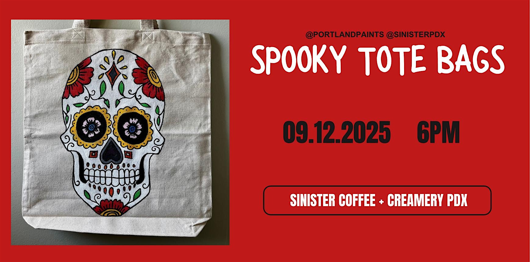 Spooky Tote Bags at Sinister PDX