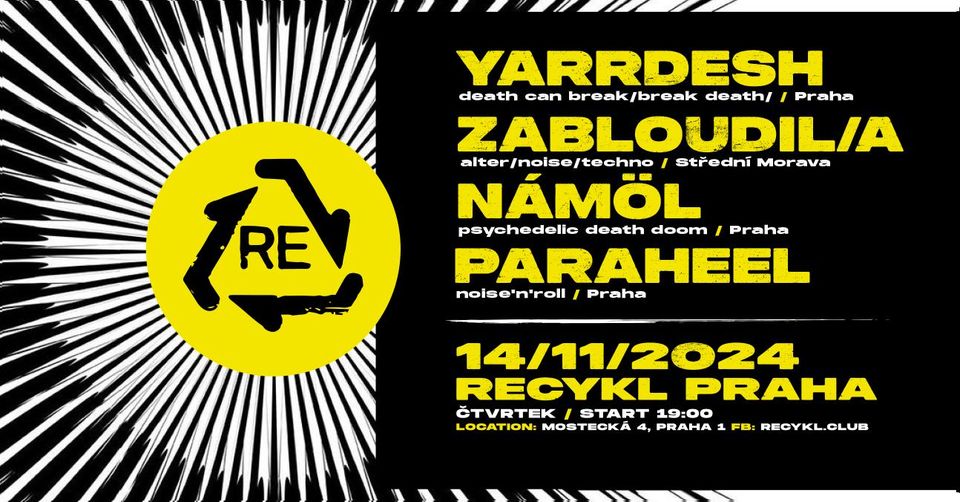 Yarrdesh, Zabloudil(a), Námöl a Paraheel LIVE v Recyklu!