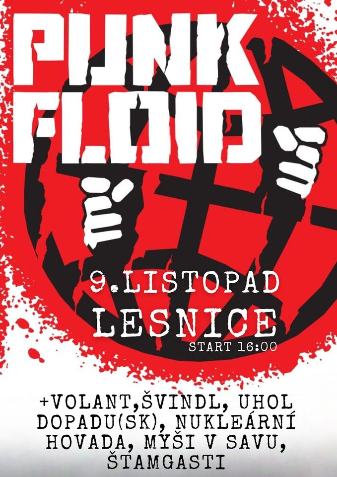 PUNK FLOID, VOLANT, ŠVINDL, UHOL DOPADU (SK), NUKLEÁRNÍ HOVADA, ŠTAMGASTI A MYŠI V SAVU V LESNICI!