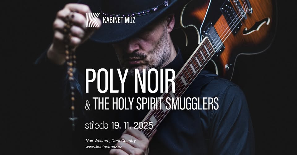 POLY NOIR & THE HOLY SPIRIT SMUGGLERS, support Milan Urza | Kabinet MÚZ
