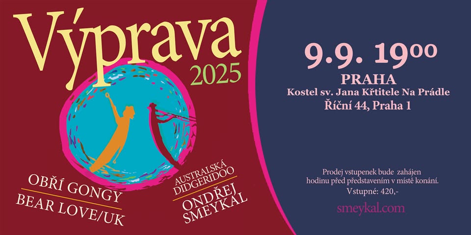 VÝPRAVA 2025 - PRAHA - Bear Love/UK a Ondřej Smeykal - OBŘÍ GONGY a AUSTRALSKÁ DIDGERIDOO