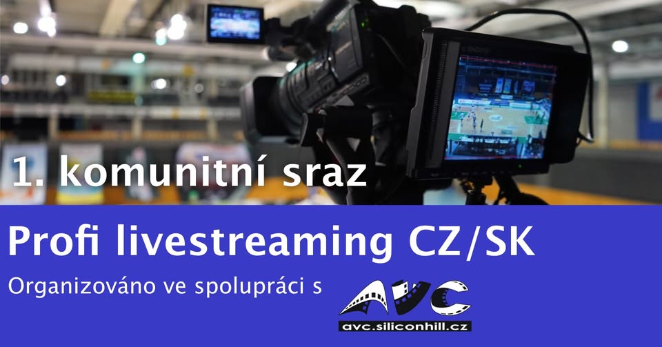 1. komunitní sraz Profi livestreaming CZ/SK