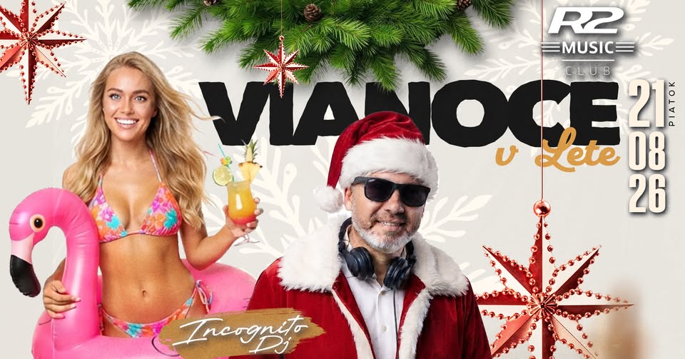 🎄 Vianoce v LETE! 🎄 21.08.2026 ❄️ R2 MUSIC Club