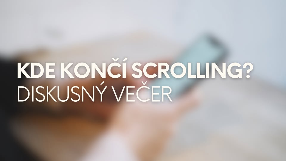 Diskusný večer: KDE KONČÍ SCROLLING?