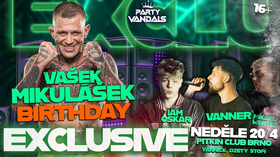★ EXCLUSIVE w/VAŠEK MIKULÁŠEK BIRTHDAY ★