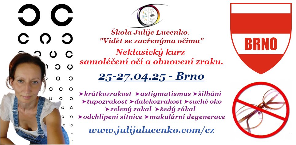 Brno. Neklasický kurz samoléčení očí a obnovení zraku. Živě!