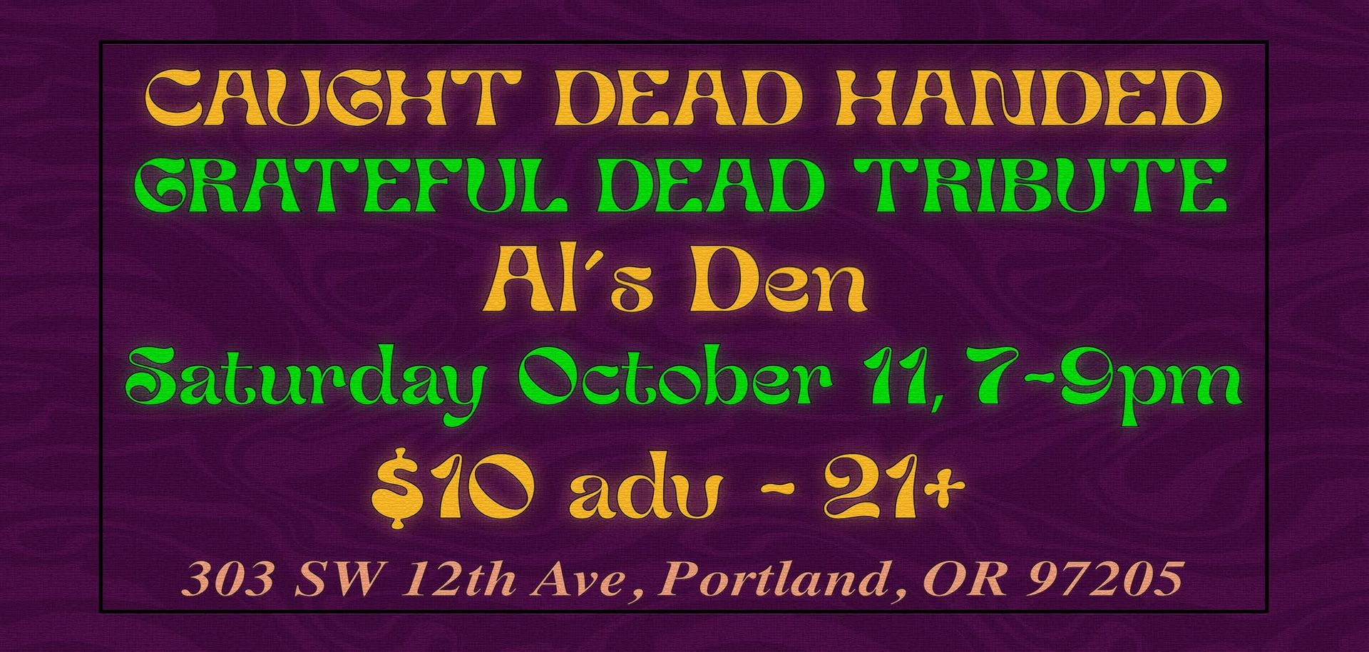 Caught Dead Handed (Grateful Dead tribute) @ Al's Den - October 11, 7-9pm