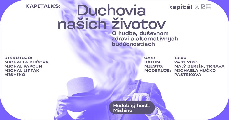 KAPITALKS: Duchovia našich životov. O hudbe, duševnom zdraví a alternatívnych budúcnostiach