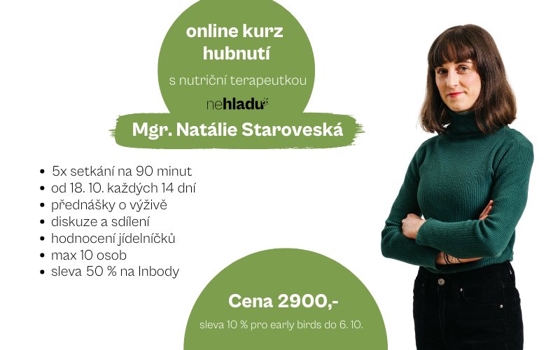 Ne hladu: Online kurz hubnutí s nutriční terapeutkou Mgr. Natálií Staroveskou