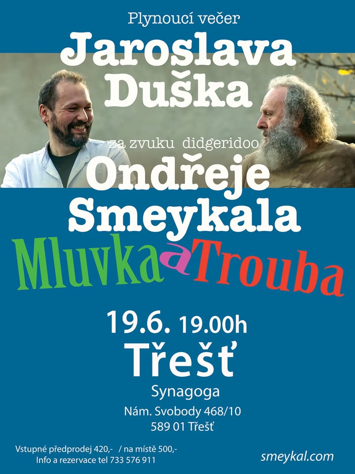 MLUVKA a TROUBA v Kafkově Třešti - Jaroslav Dušek a Ondřej Smeykal