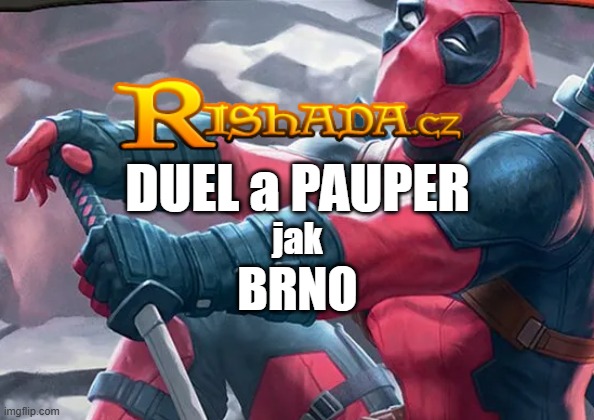 Duel a Pauper jak Brno