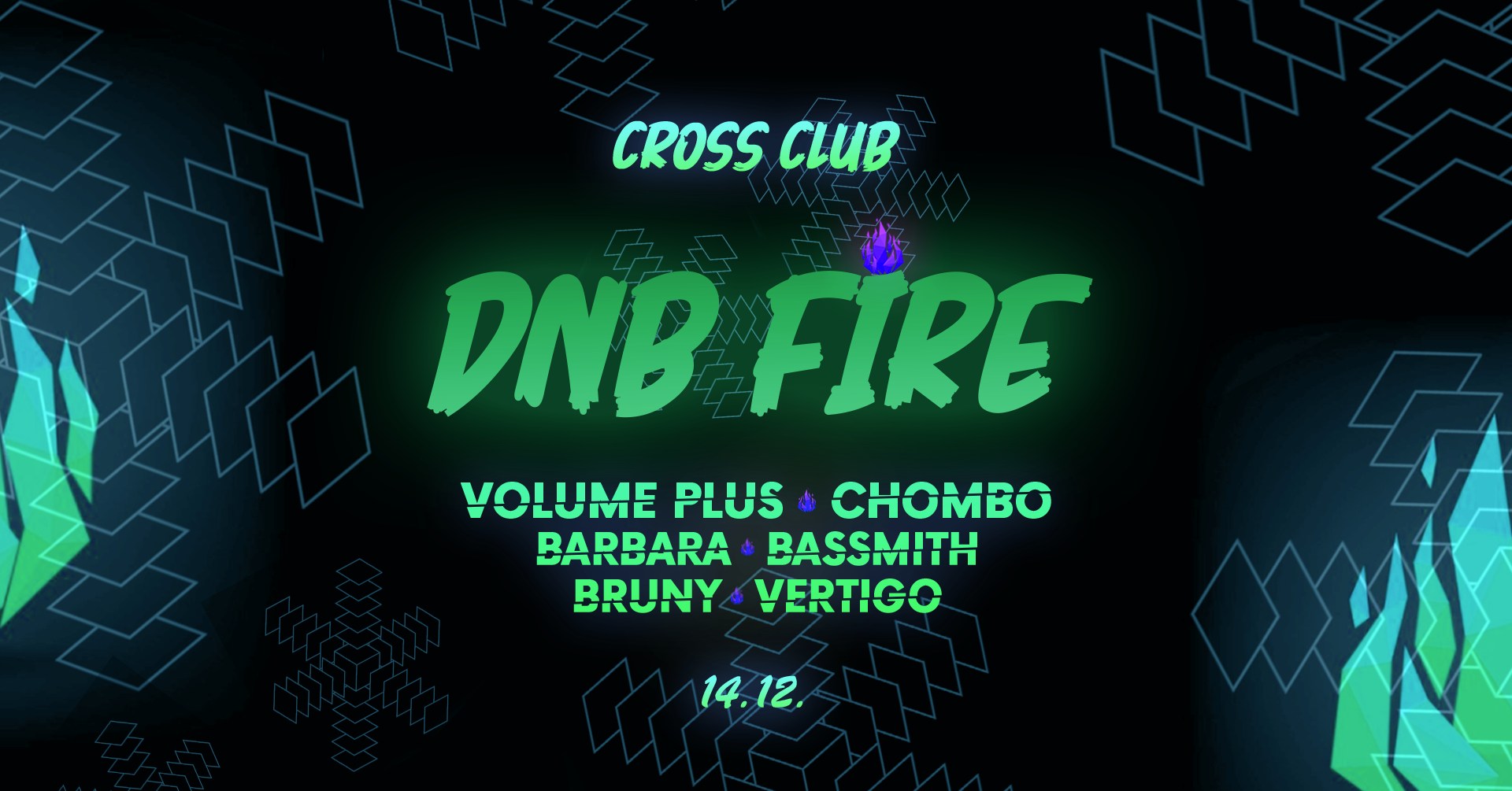 DNB FIRE w/ VOLUME PLUS @ CROSS - 14.12.2024