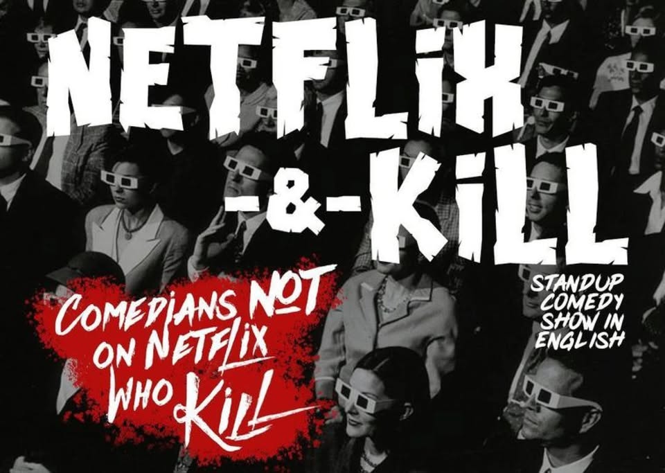 NETFLIX & KILL in AMSTERDAM - Stand-up Comedy in English