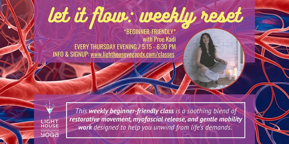 LET IT FLOW: WEEKLY RESET *BEGINNER-FRIENDLY* @ Lighthouse Community Yoga PDX