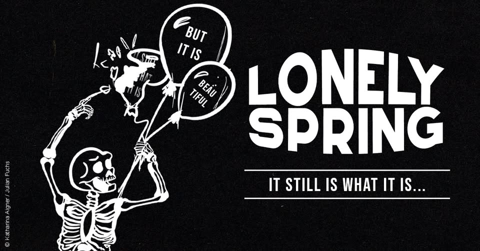 Lonely Spring • it still is what it is • Berlin