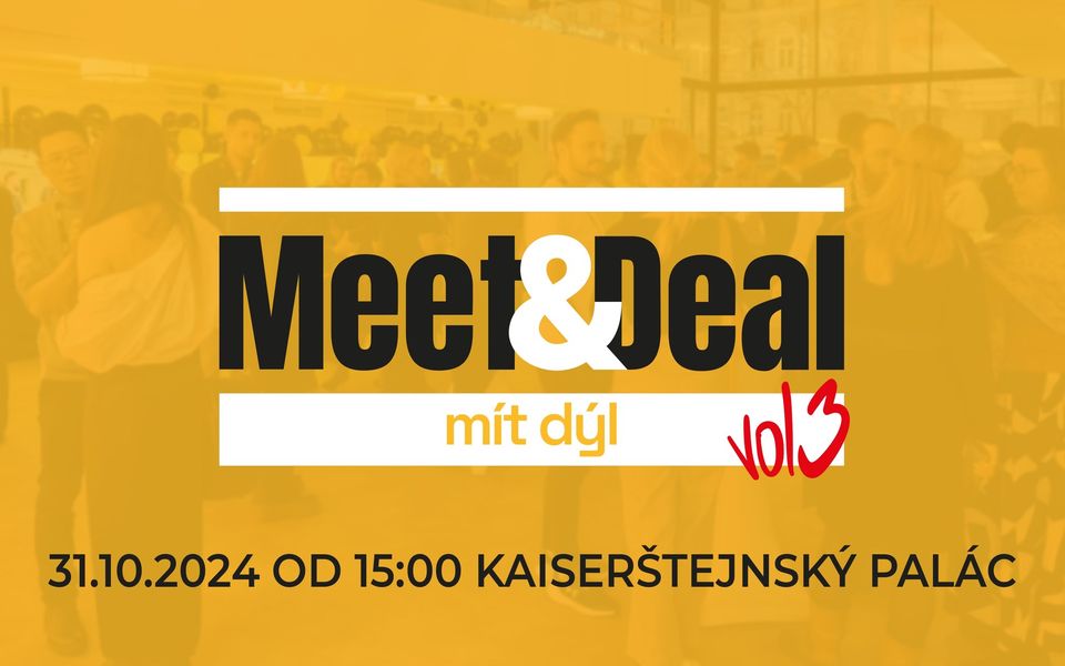Meet&Deal vol3, ještě větší a lepší nejvýživnější networking