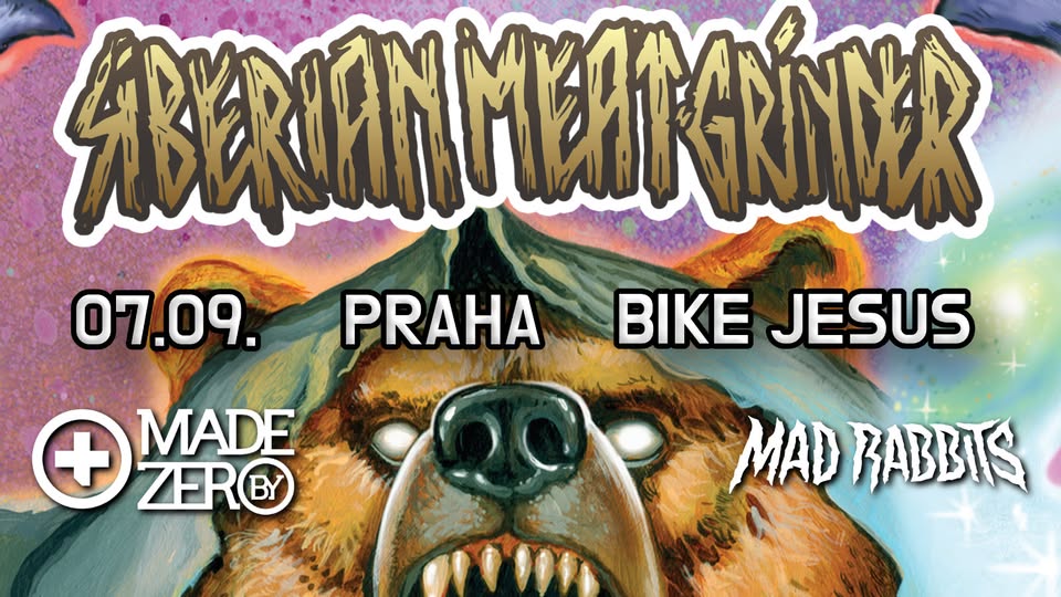 SIBERIAN MEAT GRINDER, MADE BY ZERO, MAD RABBITS - Praha