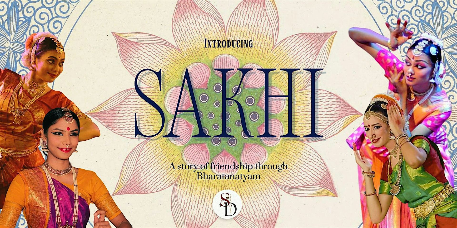 SAKHI -  A Story of Friendship Through Bharatanatyam