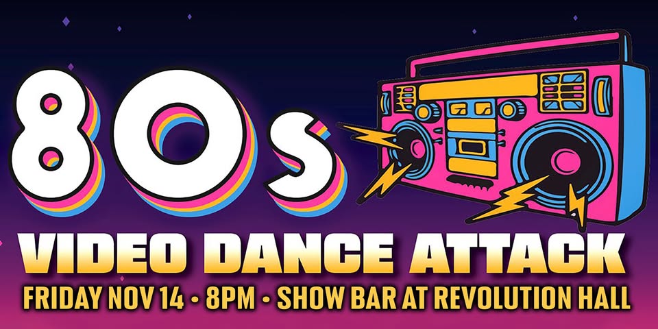 80s Video Dance Attack at Show Bar!