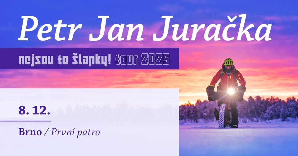 Petr Jan Juračka - Nejsou to šlapky tour | Brno