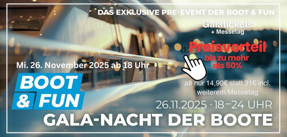 exklusive Gala-Nacht der Boote 🚤 🛥⛵️🚣‍♀️ Sonderpreise 50% Rabatt incl. weiteren Messetag