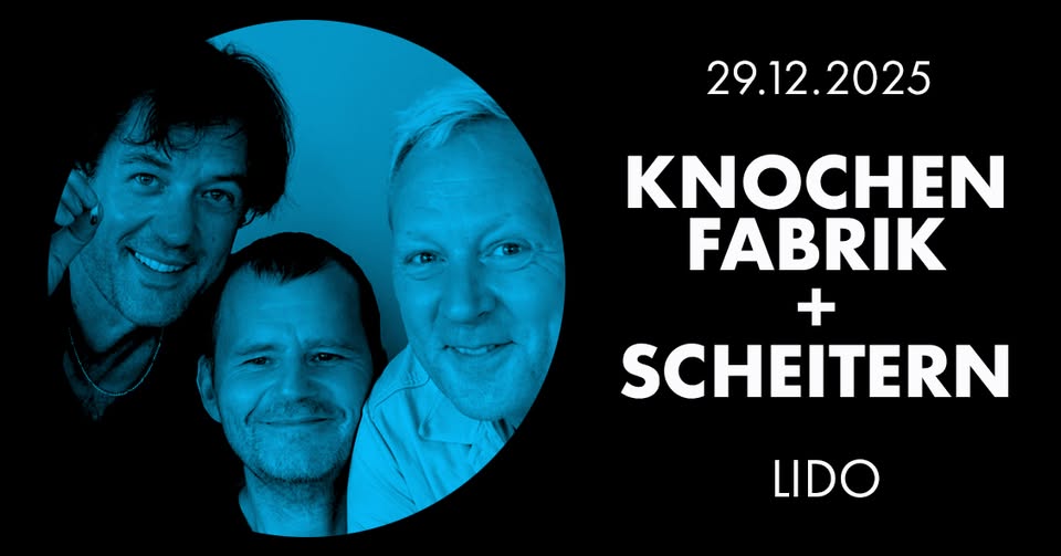 KNOCHENFABRIK • SCHEITERN • Berlin