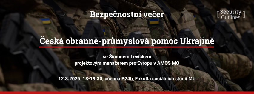 Bezpečnostní večer: Česká obranně-průmyslová pomoc Ukrajině