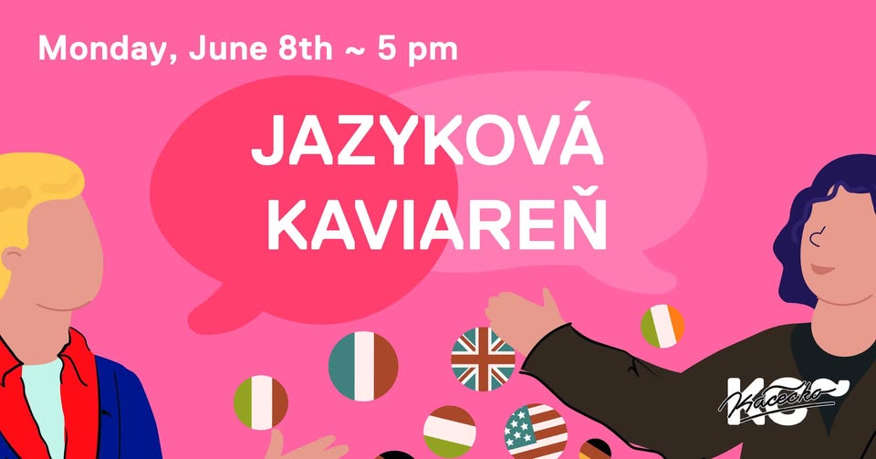 Jazyková kaviareň | 8. 6. | ~ Kácečko 17:00