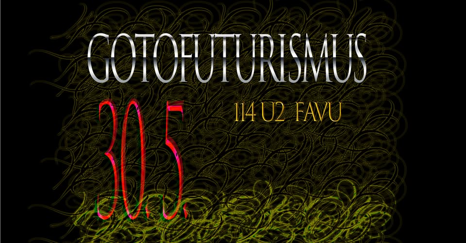 GOTOFUTURISMUS vernisáž výstavy
