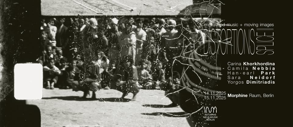 DISTORTIONS (day 1) improvised music and moving images