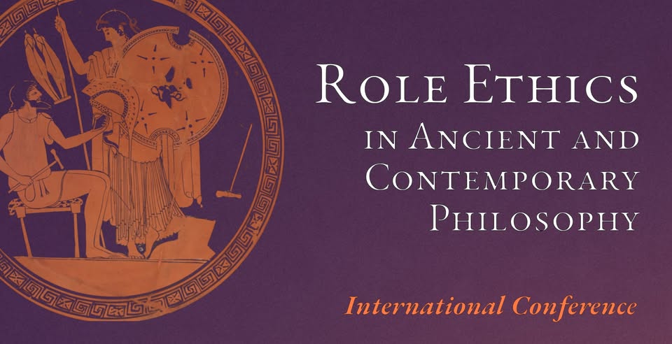 International Conference: Role Ethics in Ancient and Contemporary Philosophy