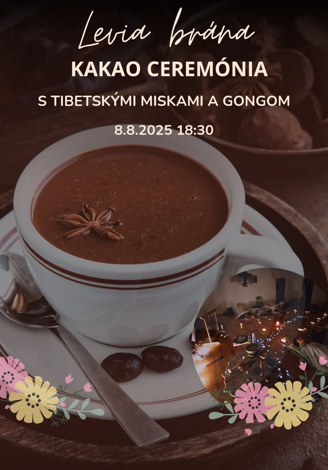 Levia brána - kakao ceremónia so zvukovou relaxáciou s Tibetskými miskami a gongom✨️
