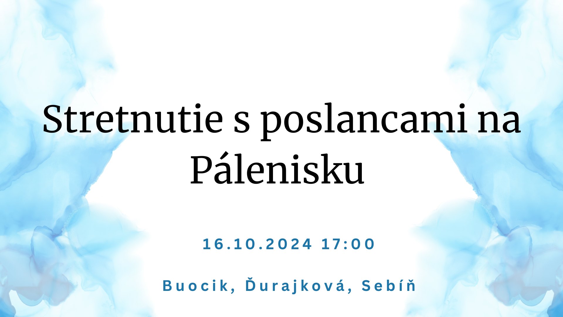 Stretnutie s poslancami na Pálenisku