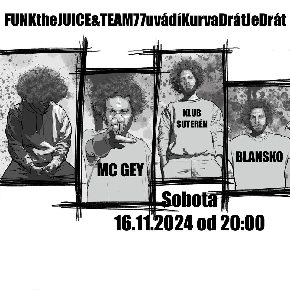 ZRUŠENO/PŘESUNUTO - MC GEY - K*#!A DRÁT JE DRÁT, kterej ti zahejbá!