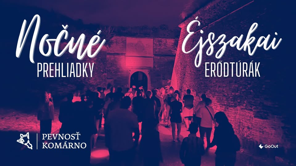 Nočné prehliadky Pevnosti / Éjszakai erődtúrák