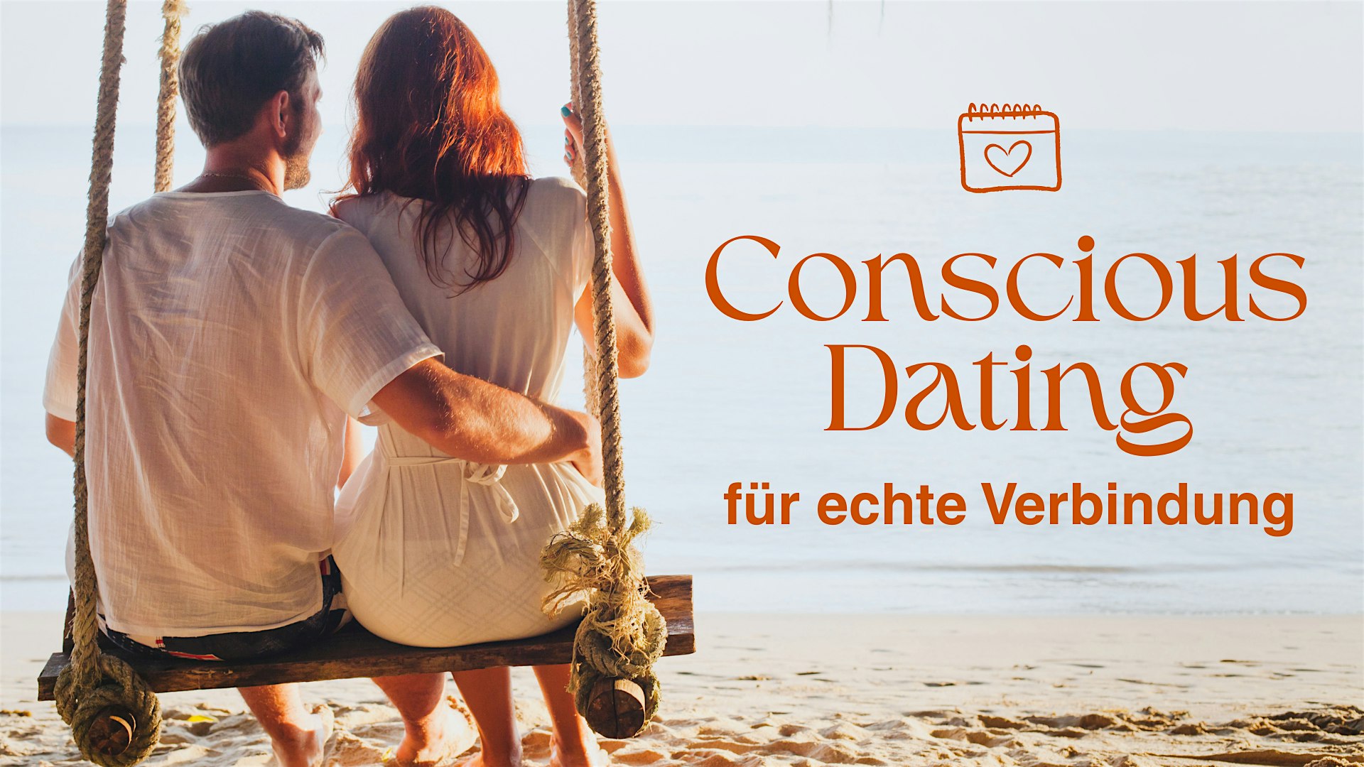 Conscious Dating - Für echte Verbindung