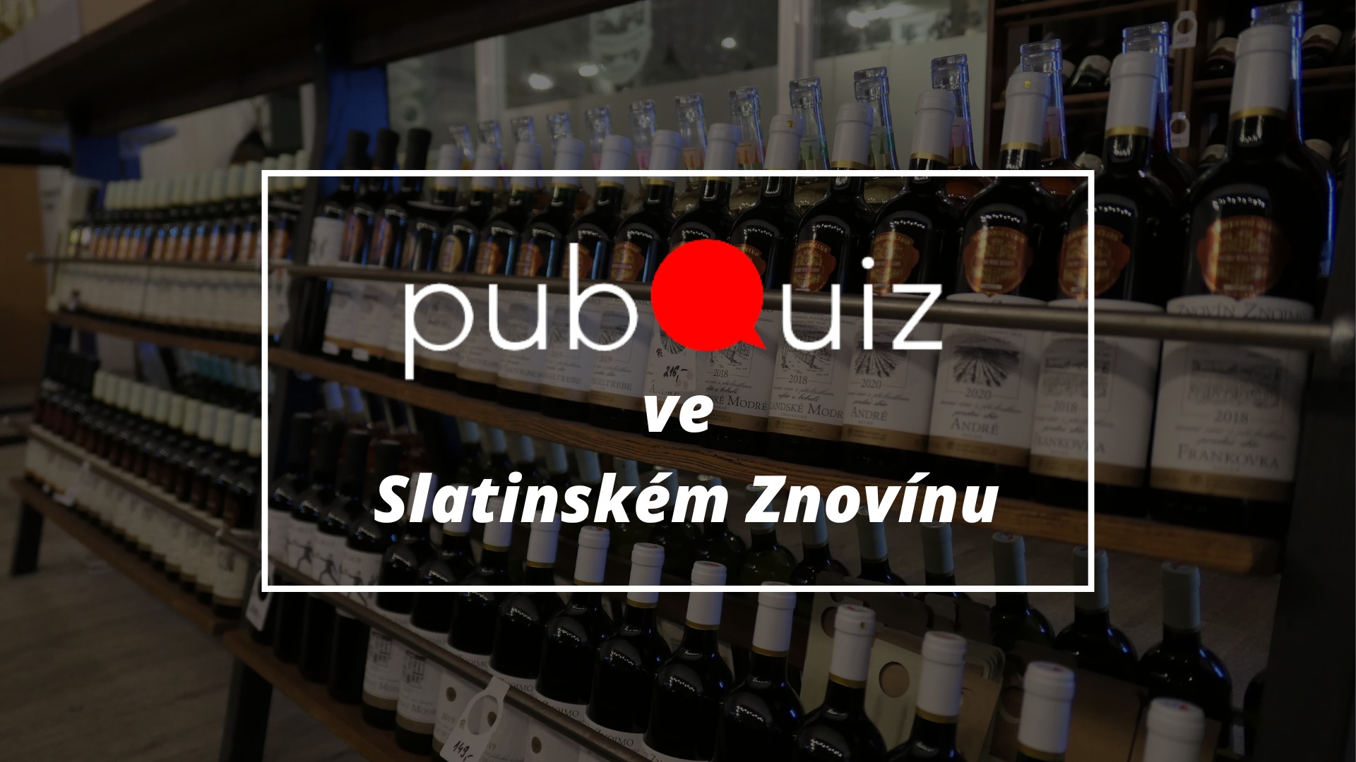 PubQuiz ve Slatinském Znovínu