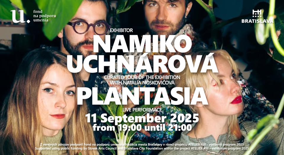 Curated tour & live performance ~ Namiko Uchnárová ★ Plantasia project